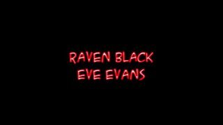 hot babes Eve Evans And Raven Black Have A Hardcore Ffm Threeway